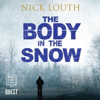 The Body in the Snow: DCI Craig Gillard, Book 4 - Nick Louth