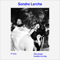 Alle sanger handler om deg - Sondre Lerche