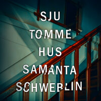 Sju tomme hus - Samanta Schweblin