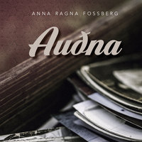 Auðna - Anna Ragna Fossberg