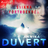 Svikna förtroenden - Annika Duvert