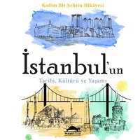 İstanbul'un Tarihi, Kültürü ve Yaşamı - Richard Tillinghast