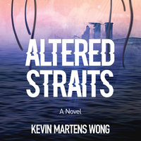 Altered Straits - Kevin Martens Wong
