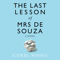 The Last Lesson of Mrs de Souza - Cyril Wong