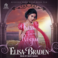 A Kiss from a Rogue - Elisa Braden