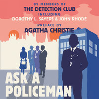 Ask a Policeman - Agatha Christie, Helen Simpson, The Detection Club, Gladys Mitchell, Anthony Berkeley, Dorothy L. Sayers