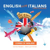 Corso di inglese, English for Italians: Corso Superiore - Carmelo Mangano, Debra Hillman