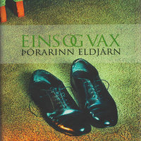Eins og vax - Þórarinn Eldjárn