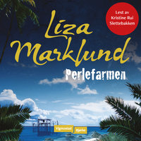 Perlefarmen - Liza Marklund