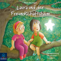 Lauras Stern - Erstleser, Folge 6: Laura und der Freundschaftsbaum - Klaus Baumgart