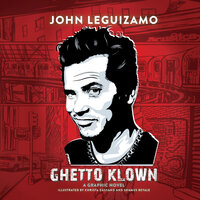 Ghetto Klown (Unabridged) - John Leguizamo, Christa Cassano, Shamus Beyale