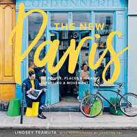 The New Paris - The People, Places & Ideas Fueling a Movement (Unabridged) - Lindsey Tramuta