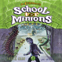 Twice Cursed - Dr. Critchlore's School for Minions, Book 4 (Unabridged) - Sheila Grau