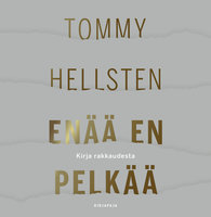 Enää en pelkää - Tommy Hellsten