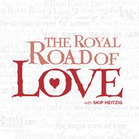 The Royal Road of Love - Skip Heitzig