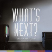 What's Next?: Series in Revelation - Skip Heitzig