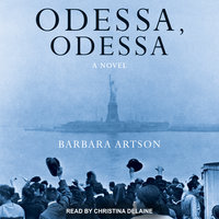 Odessa, Odessa: A Novel - Barbara Artson