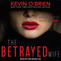 The Betrayed Wife - Kevin O'Brien