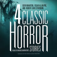 Four Classic Horror Stories - Edith Wharton, Robert Louis Stevenson, Edgar Allan Poe