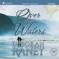 Over the Waters - Deborah Raney