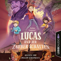Lucas und der Zauberschatten - Stefan Gemmel