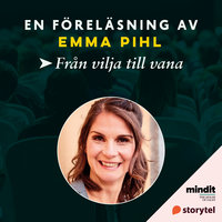 Från vilja till vana - Emma Pihl