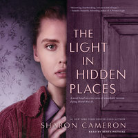 The Light in Hidden Places (Digital Audio Download Edition) - Sharon Cameron