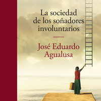 La sociedad de los soñadores involuntarios - Jose Eduardo Agualusa