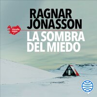 La sombra del miedo (Serie Islandia Negra 1) - Ragnar Jónasson