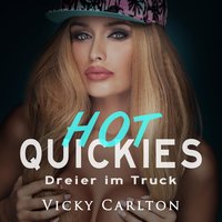 Dreier im Truck: Erotik-Hörbuch - Vicky Carlton