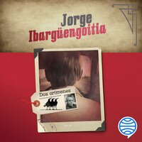 Dos crímenes - Jorge Ibargüengoitia