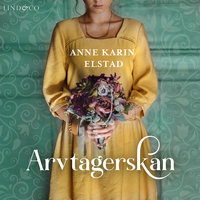Arvtagerskan - Anne Karin Elstad
