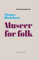 Museer for folk: 1909 - Thomas Bloch Ravn