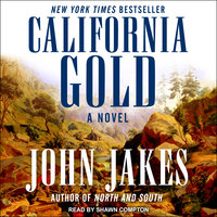 California Gold: A Novel - John Jakes