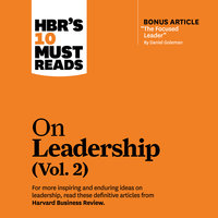 HBR's 10 Must Reads on Leadership (Vol. 2) - Harvard Business Review