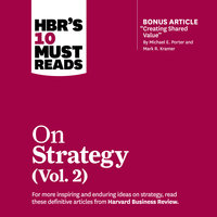 HBR's 10 Must Reads on Strategy (Vol. 2) - Harvard Business Review