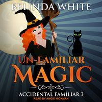 Un-Familiar Magic - Belinda White