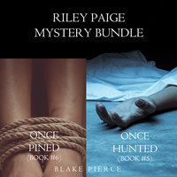 Riley Paige Mystery Bundle: Once Hunted (#5) and Once Pined (#6) - Blake Pierce