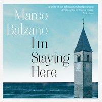 I'm Staying Here - Marco Balzano
