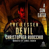 The Lesser Devil - Christopher Ruocchio