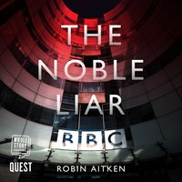 The Noble Liar - Robin Aitken