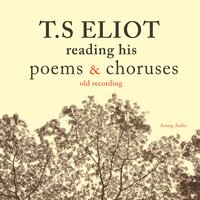 T.S. Eliot Reading Poems - T.S. Eliot