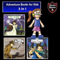 Adventure Books for Kids: 3 Stories for Kids in 1 (Children’s Adventure Stories) - Jeff Child