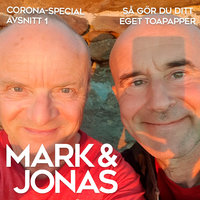 Mark & Jonas – Coronaspecial – Avsnitt 1 – Så gör du ditt eget toapapper - Jonas Gardell, Mark Levengood