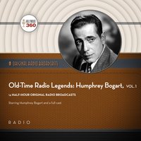 Old-Time Radio Legends, Vol. 1: Humphrey Bogart - Black Eye Entertainment