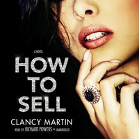 How to Sell - Clancy Martin