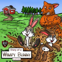 Diary of a Wimpy Bunny: The Clever Rabbit Who Outsmarted the Sly Fox - Jeff Child