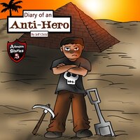 Diary of an Anti-Hero: The Mysterious Appearances of an Anti-Hero - Jeff Child