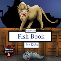 Fish Book for Kids: Diary of a Crawling Fish - Jeff Child