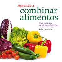 Aprender a combinar alimentos - Julie Davenport